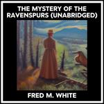 The Mystery Of The Ravenspurs (Unabridged)