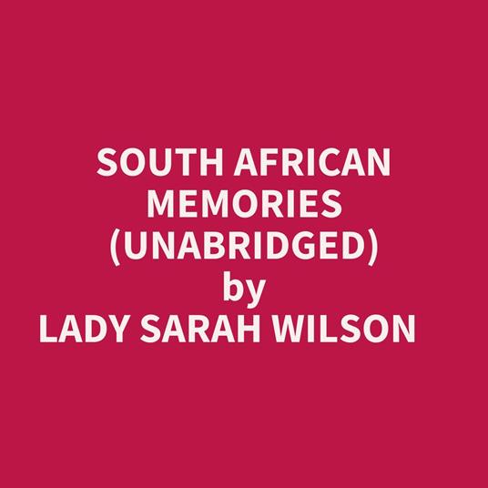South African Memories (Unabridged)