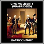 Give Me Liberty (Unabridged)