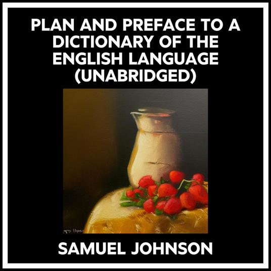 Plan And Preface To A Dictionary Of The English Language (Unabridged)