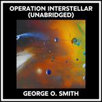 Operation Interstellar (Unabridged)