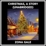 Christmas, A Story (Unabridged)