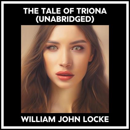 The Tale Of Triona (Unabridged)
