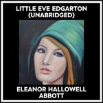 Little Eve Edgarton (Unabridged)