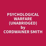 Psychological Warfare (UNABRIDGED)