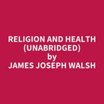 Religion and Health (UNABRIDGED)