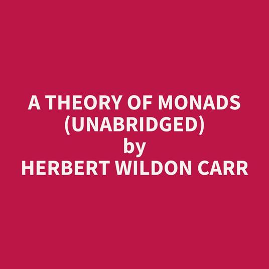A Theory of Monads (UNABRIDGED)
