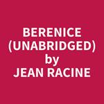 Berenice (UNABRIDGED)