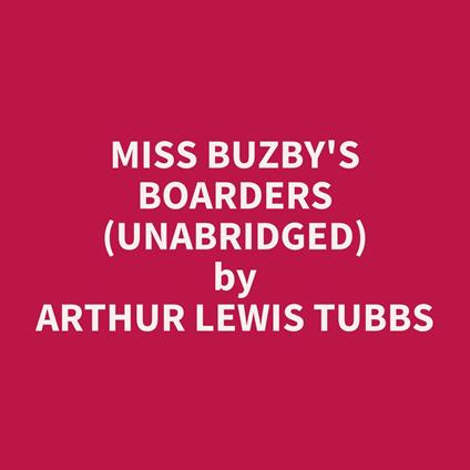 Miss Buzby's Boarders (UNABRIDGED)