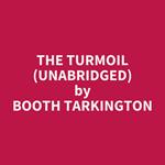 The Turmoil (Unabridged)