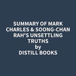 Summary of Mark Charles & Soong-Chan Rah's Unsettling Truths