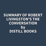 Summary of Robert Livingston's The Conversation
