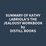 Summary of Kathy Labriola's The Jealousy Workbook