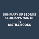 Summary of Bedros Keuilian's Man Up