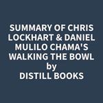 Summary of Chris Lockhart & Daniel Mulilo Chama's Walking the Bowl