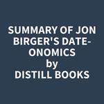 Summary of Jon Birger's Date-onomics