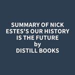 Summary of Nick Estes's Our History Is the Future