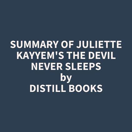 Summary of Juliette Kayyem's The Devil Never Sleeps