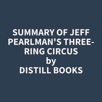 Summary of Jeff Pearlman's Three-Ring Circus