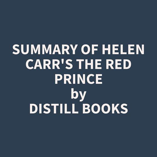 Summary of Helen Carr's The Red Prince