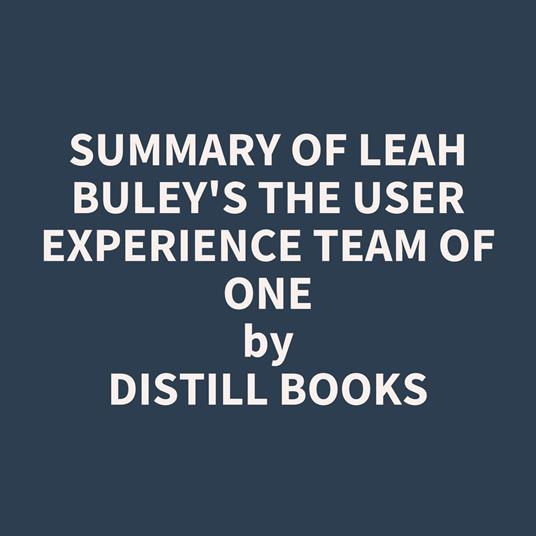 Summary of Leah Buley's The User Experience Team of One