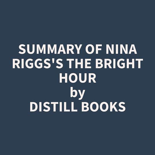 Summary of Nina Riggs's The Bright Hour