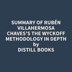 Summary of Rubén Villahermosa Chaves's The Wyckoff Methodology in Depth
