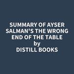 Summary of Ayser Salman's The Wrong End of the Table