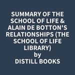 Summary of The School of Life & Alain de Botton's Relationships (The School of Life Library)