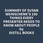 Summary of Susan Weinschenk's 100 Things Every Presenter Needs To Know About People
