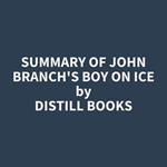 Summary of John Branch's Boy on Ice