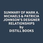 Summary of Mark A. Michaels & Patricia Johnson's Designer Relationships