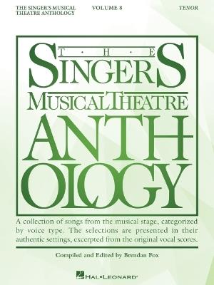 The Singer's Musical Theatre Anthology Volume 8: Tenor Book - cover