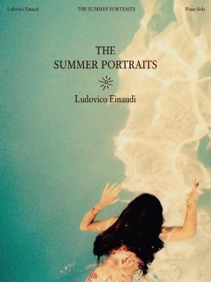 Ludovico Einaudi - The Summer Portraits - cover