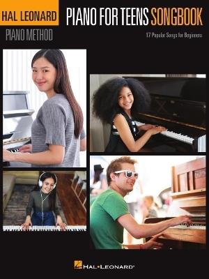 Piano for Teens Songbook: Hal Leonard Piano Method - 17 Popular Songs for Beginners - cover