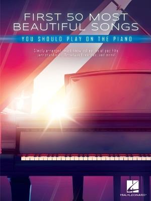 First 50 Most Beautiful Songs You Should Play: On Piano - cover