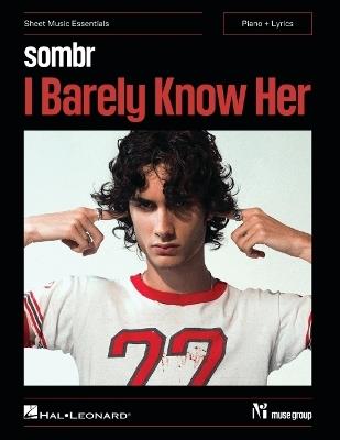 Sombr - I Barely Know Her - cover