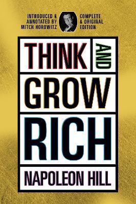 Think and Grow Rich: Complete and Original Signature Edition - Napoleon Hill - cover