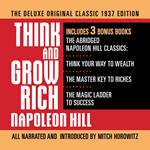Think and Grow Rich The Deluxe Original Classic 1937 Edition and More