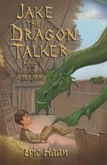 Jake the Dragon Talker: Book 1 of the Drakenaarde Chronicles