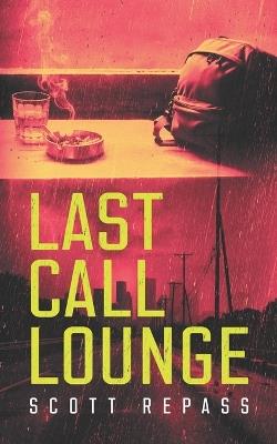 Last Call Lounge - Scott Repass - cover