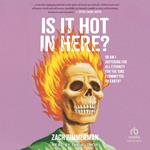 Is It Hot in Here