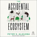 The Accidental Ecosystem
