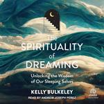 The Spirituality of Dreaming