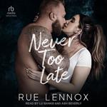 Never Too Late
