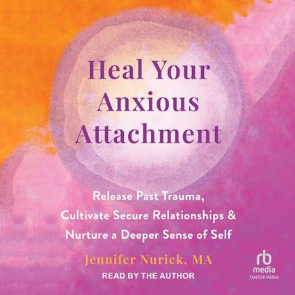 Heal Your Anxious Attachment