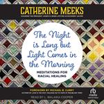 The Night is Long but Light Comes in the Morning