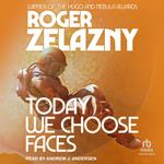 Today We Choose Faces