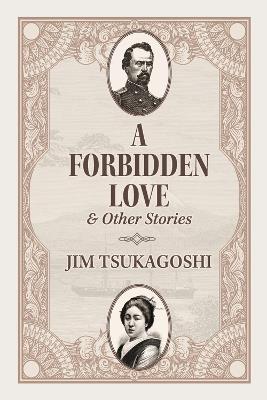A Forbidden Love and Other Stories - Jim Tsukagoshi - cover