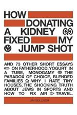How Donating a Kidney Fixed My Jump Shot